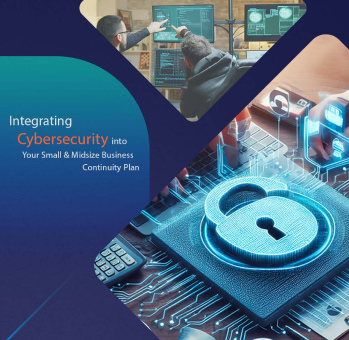 A vibrant promotional graphic for 'Integrating Cybersecurity into Your Small & Midsize Business Continuity Plan'. It features three dynamic panels: one showing two professionals discussing over computer screens, a central image of a digital lock symbolizing cybersecurity, and a third panel illustrating a hand interacting with a futuristic holographic interface. The Cybernod logo is present, indicating a focus on advanced cyber protection solutions.