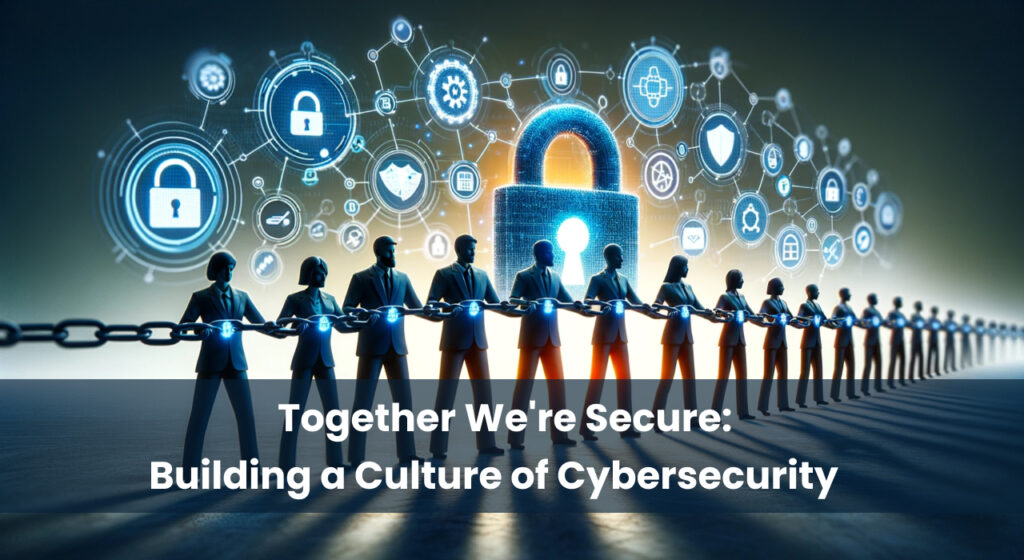 An infographic titled "Building a Culture of Cybersecurity" with a shield and checkmark in the center, symbolizing security and best practices. The infographic outlines steps to secure a small business through policies, training, and employee engagement.