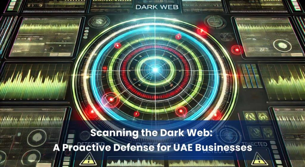 A futuristic radar screen scanning for threats, symbolizing dark web monitoring as a proactive defense for UAE businesses.